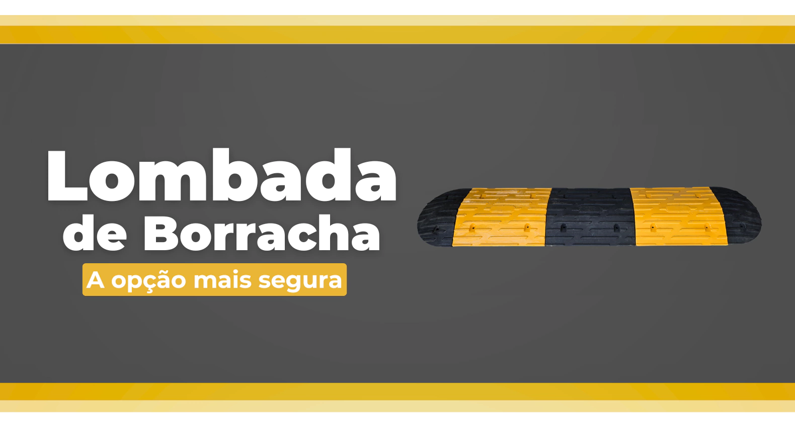 Lombada de Borracha para Redução de Velocidade